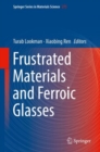 Frustrated Materials and Ferroic Glasses - Book