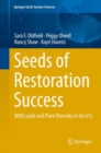 Seeds of Restoration Success : Wild Lands and Plant Diversity in the U.S. - Book