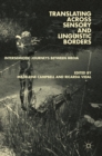 Translating across Sensory and Linguistic Borders : Intersemiotic Journeys between Media - Book