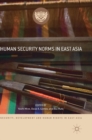 Human Security Norms in East Asia - Book