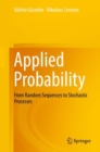 Applied Probability : From Random Sequences to Stochastic Processes - Book