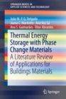 Thermal Energy Storage with Phase Change Materials : A Literature Review of Applications for Buildings Materials - Book