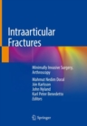 Intraarticular Fractures : Minimally Invasive Surgery, Arthroscopy - Book