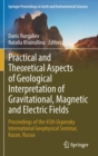 Practical and Theoretical Aspects of Geological Interpretation of Gravitational, Magnetic and Electric Fields : Proceedings of the 45th Uspensky International Geophysical Seminar, Kazan, Russia - Book