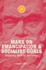 Marx on Emancipation and Socialist Goals : Retrieving Marx for the Future - Book