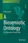 A Biosemiotic Ontology : The Philosophy of Giorgio Prodi - Book