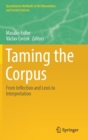 Taming the Corpus : From Inflection and Lexis to Interpretation - Book
