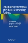 Longitudinal Observation of Pediatric Dermatology Patients - Book
