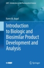Introduction to Biologic and Biosimilar Product Development and Analysis - Book