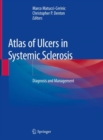 Atlas of Ulcers in Systemic Sclerosis : Diagnosis and Management - Book