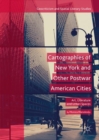 Cartographies of New York and Other Postwar American Cities : Art, Literature and Urban Spaces - Book