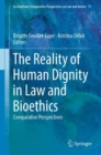 The Reality of Human Dignity in Law and Bioethics : Comparative Perspectives - Book
