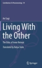 Living With the Other : The Ethic of Inner Retreat - Book
