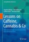Lessons on Caffeine, Cannabis & Co : Plant-derived Drugs and their Interaction with Human Receptors - Book