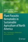 Plant Parasitic Nematodes in Sustainable Agriculture of North America : Vol.2 - Northeastern, Midwestern and Southern USA - Book