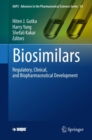Biosimilars : Regulatory, Clinical, and Biopharmaceutical Development - Book