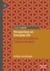 Perspectives on Everyday Life : A Cross Disciplinary Cultural Analysis - Book