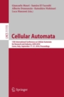 Cellular Automata : 13th International Conference on Cellular Automata for Research and Industry, ACRI 2018, Como, Italy, September 17–21, 2018, Proceedings - Book