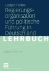 Regierungsorganisation und Politische Fuhrung in Deutschland - Book