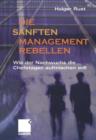 Die Sanften Managementrebellen - Book