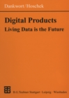 Digital Products : Living Data is the Future - eBook