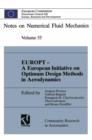 EUROPT - A European Initiative on Optimum Design Methods in Aerodynamics : Proceedings of the Brite/Euram Project Workshop "Optimum Design in Areodynamics", Barcelona, 1992 - Book