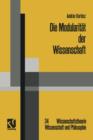 Die Modularitat Der Wissenschaft : Konzeptuelle Und Soziale Prinzipien Linguistischer Erkenntnis - Book