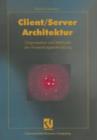 Client/Server-Architektur : Organisation Und Methodik Der Anwendungsentwicklung - Book