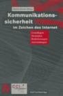 Kommunikationssicherheit Im Zeichen Des Internet : Grundlagen, Strategien, Realisierungen, Anwendungen - Book