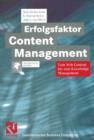 Erfolgsfaktor Content Management : Vom Web Content Bis Zum Knowledge Management - Book