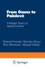 From Gauss to Painleve : A Modern Theory of Special Functions - eBook