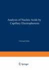 Analysis of Nucleic Acids by Capillary Electrophoresis - Book