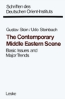 The Contemporary Middle Eastern Scene : Basic Issues and Major Trends - eBook