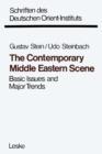The Contemporary Middle Eastern Scene : Basic Issues and Major Trends - Book