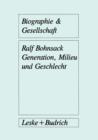 Generation, Milieu Und Geschlecht : Ergebnisse Aus Gruppendiskussionen Mit Jugendlichen - Book