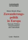Zuwanderungspolitik in Europa : Nationale Politiken -- Gemeinsamkeiten Und Unterschiede - Book