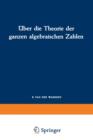 UEber Die Theorie Der Ganzen Algebraischen Zahlen - Book