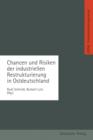 Chancen Und Risiken Der Industriellen Restrukturierung in Ostdeutschland - Book