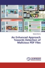 An Enhanced Approach Towards Detection of Malicious PDF Files - Book