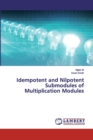 Idempotent and Nilpotent Submodules of Multiplication Modules - Book