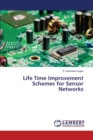 Life Time Improvement Schemes for Sensor Networks - Book