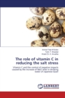 The role of vitamin C in reducing the salt stress - Book