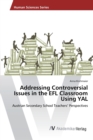 Addressing Controversial Issues in the EFL Classroom Using YAL - Book