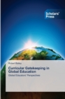 Curricular Gatekeeping in Global Education - Book