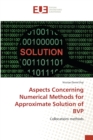 Aspects Concerning Numerical Methods for Approximate Solution of BVP - Book