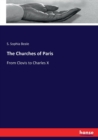 The Churches of Paris : From Clovis to Charles X - Book