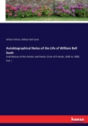 Autobiographical Notes of the Life of William Bell Scott : And Notices of His Artistic and Poetic Circle of Friends, 1830 to 1882: Vol. I. - Book