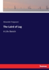 The Laird of Lag : A Life-Sketch - Book