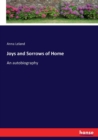 Joys and Sorrows of Home : An autobiography - Book