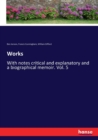 Works : With notes critical and explanatory and a biographical memoir. Vol. 5 - Book
